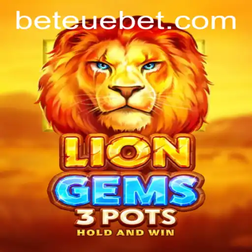 Exploring the Exciting World of LionGems3pots by Euebet